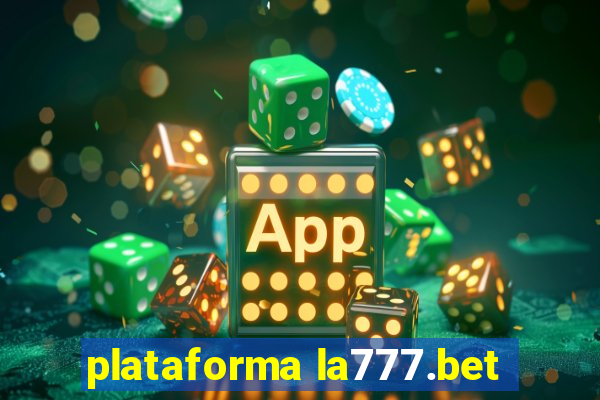 plataforma la777.bet