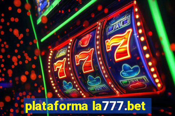 plataforma la777.bet