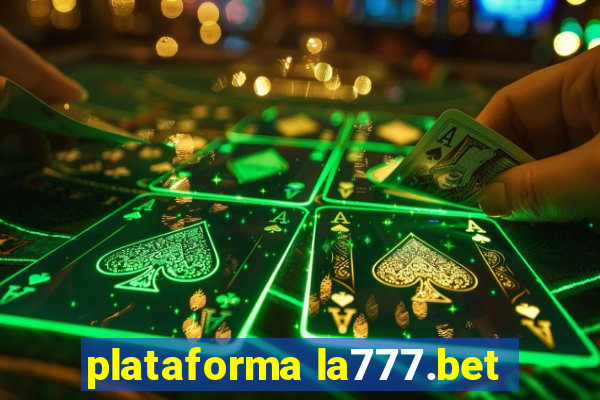 plataforma la777.bet