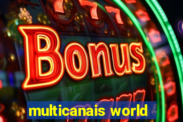 multicanais world