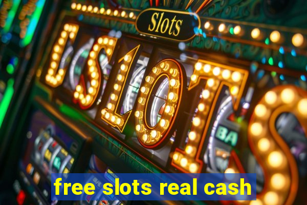 free slots real cash