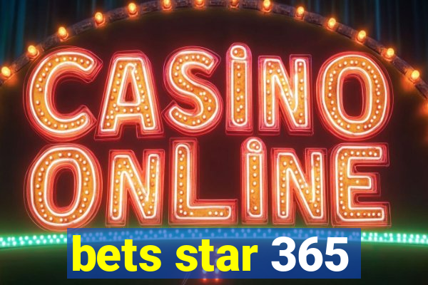 bets star 365