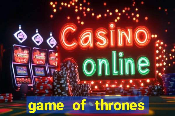 game of thrones 243 win ways slot review