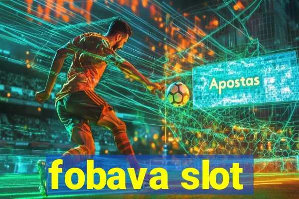 fobava slot