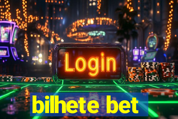 bilhete bet