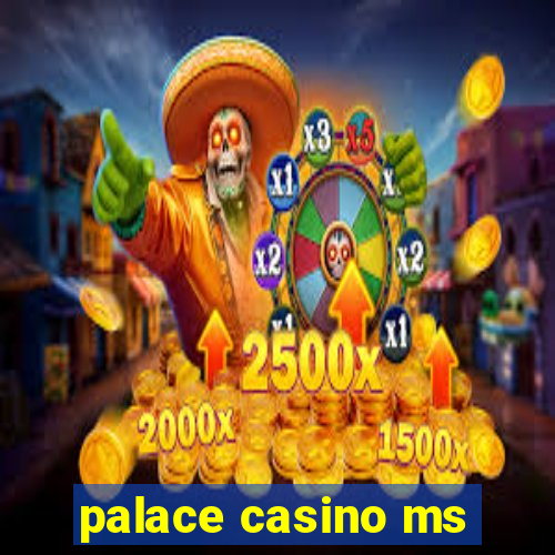 palace casino ms