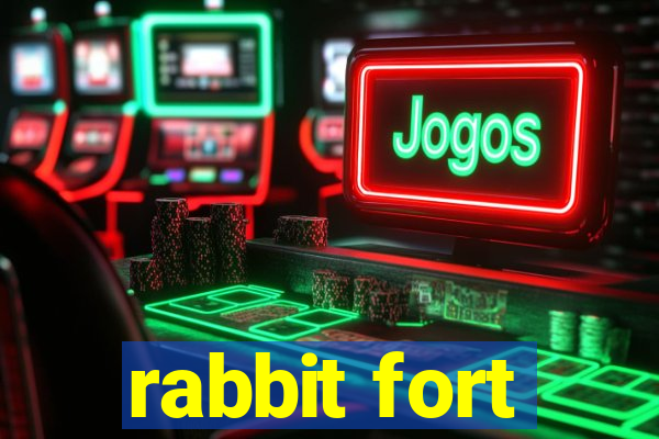 rabbit fort