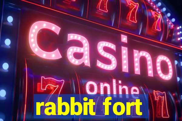 rabbit fort