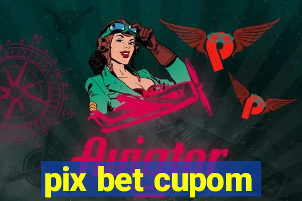 pix bet cupom