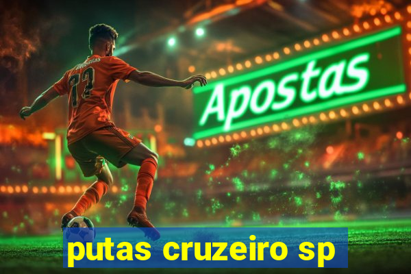 putas cruzeiro sp