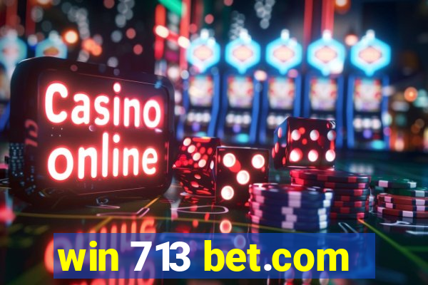 win 713 bet.com