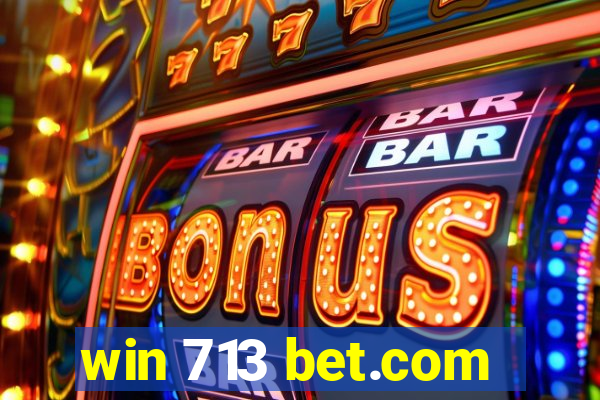 win 713 bet.com