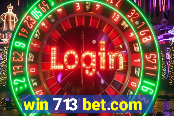 win 713 bet.com