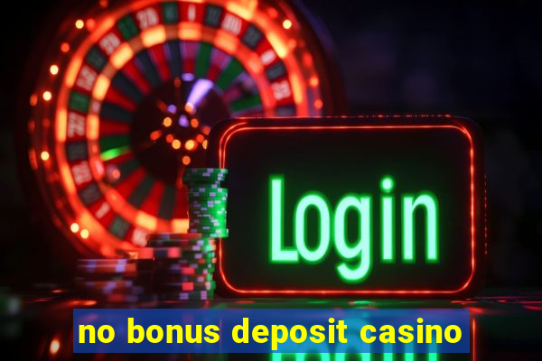 no bonus deposit casino