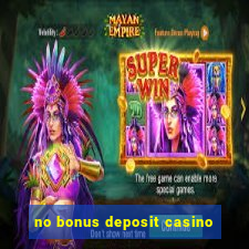 no bonus deposit casino