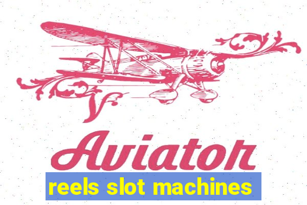 reels slot machines