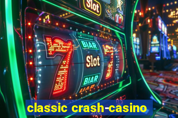 classic crash-casino