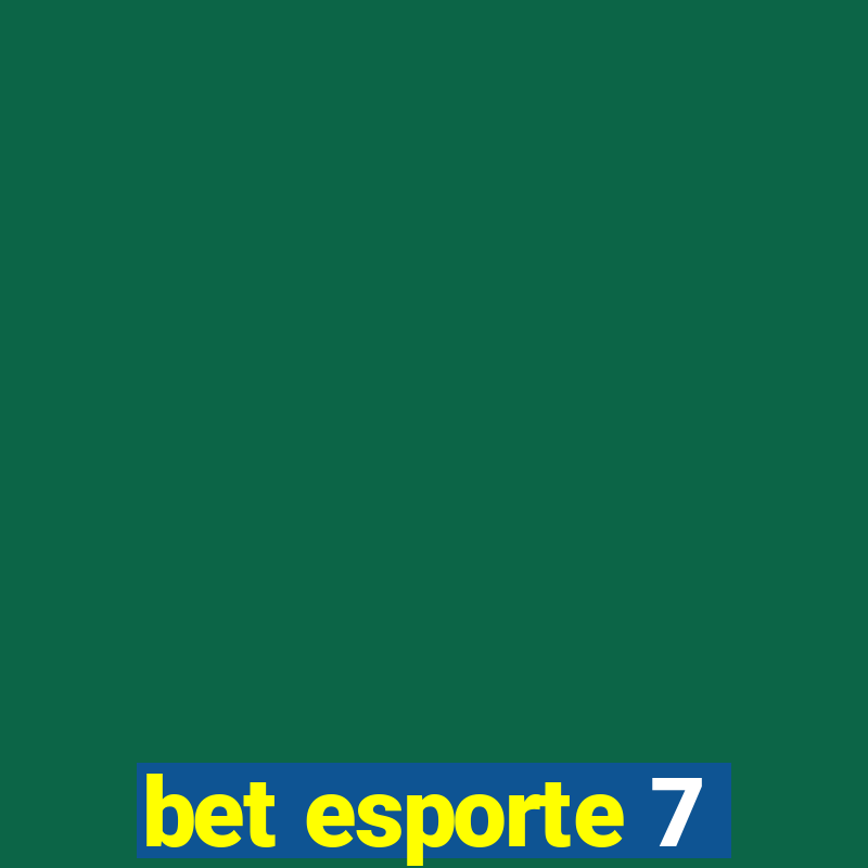 bet esporte 7