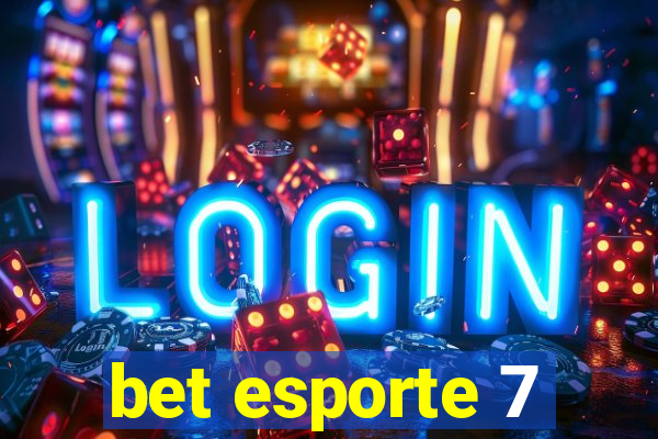 bet esporte 7