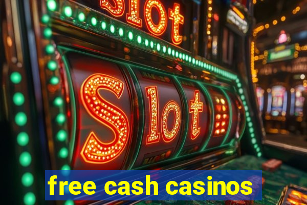 free cash casinos