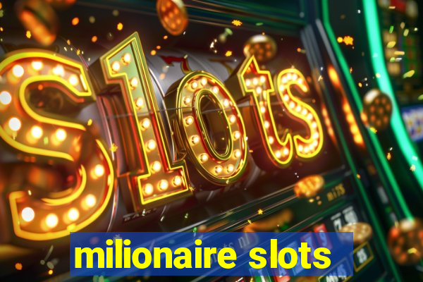 milionaire slots