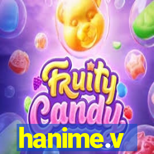 hanime.v