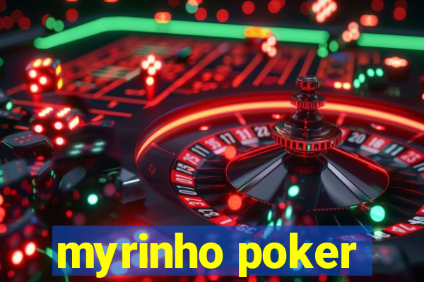 myrinho poker