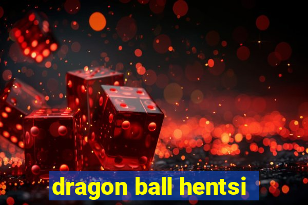 dragon ball hentsi