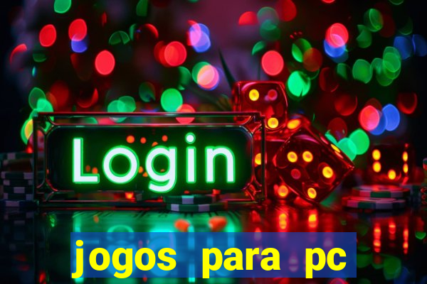 jogos para pc gratis download