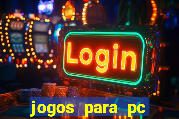 jogos para pc gratis download