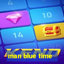 man blue time