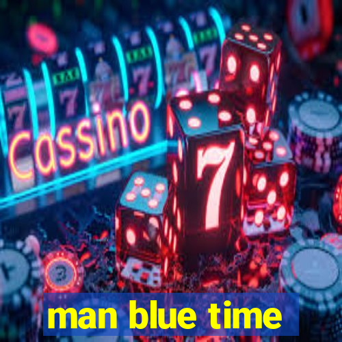 man blue time