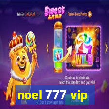 noel 777 vip