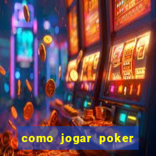 como jogar poker star com dinheiro real no celular