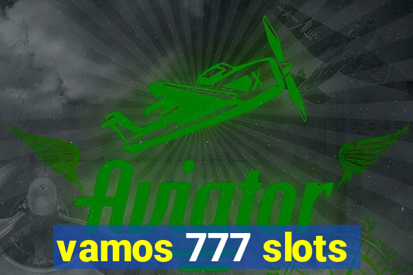 vamos 777 slots