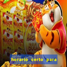 horario certo para jogar fortune tiger