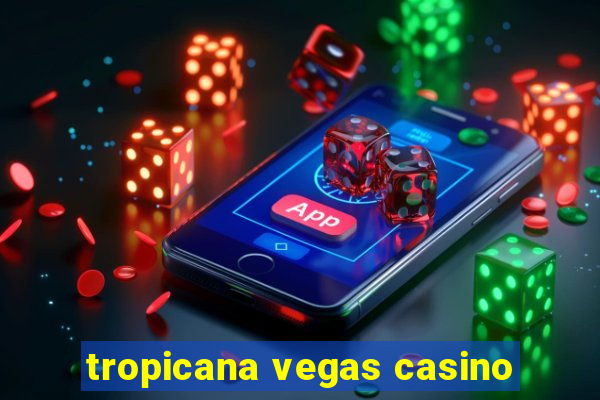 tropicana vegas casino