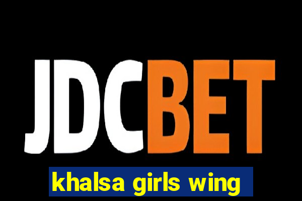 khalsa girls wing