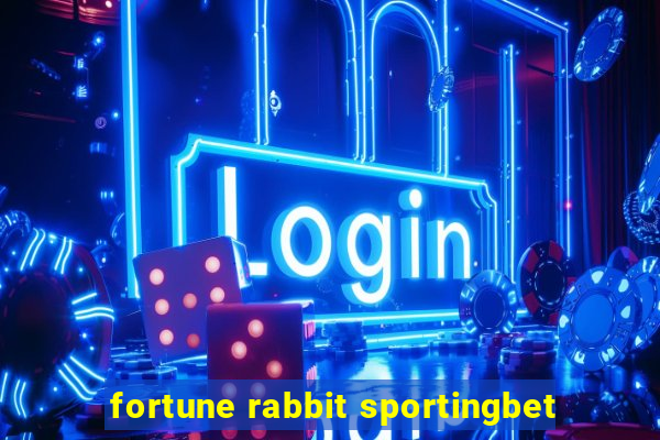 fortune rabbit sportingbet