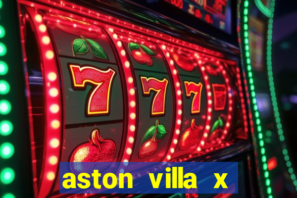 aston villa x chelsea palpites