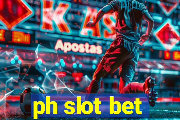 ph slot bet