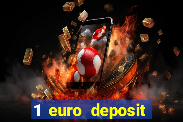 1 euro deposit casino 2019