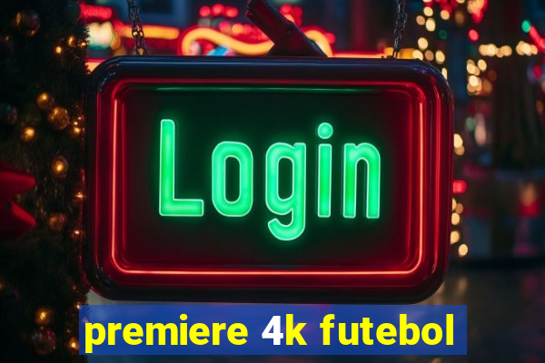 premiere 4k futebol