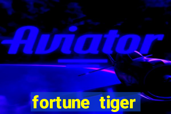 fortune tiger global bet