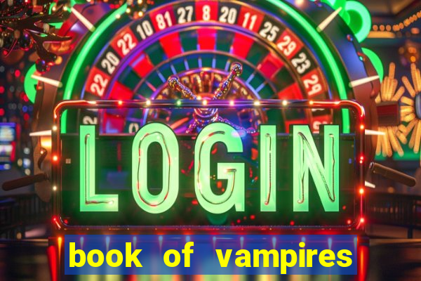 book of vampires slot free play