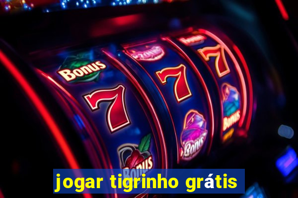 jogar tigrinho grátis