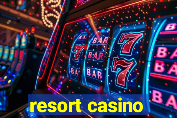 resort casino