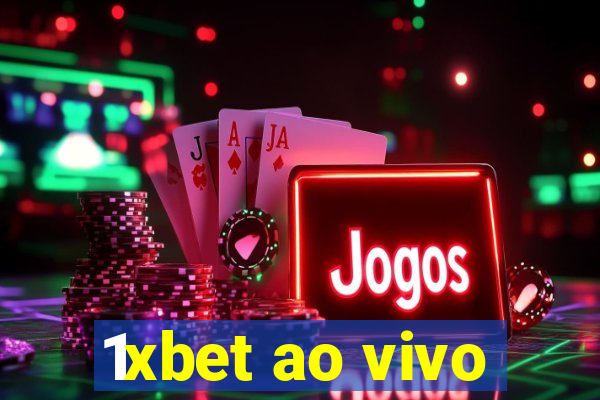 1xbet ao vivo