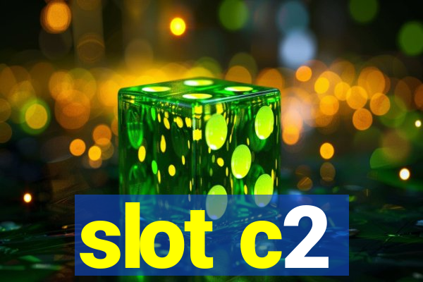 slot c2