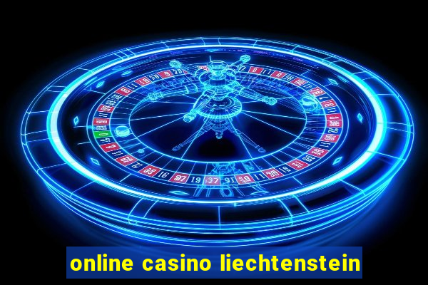 online casino liechtenstein